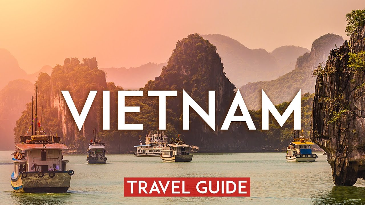 VIETNAM Travel Guide 2022 - [Hanoi, Ha Long Bay, Nha Trang, Ho Chi Minh City & more]
