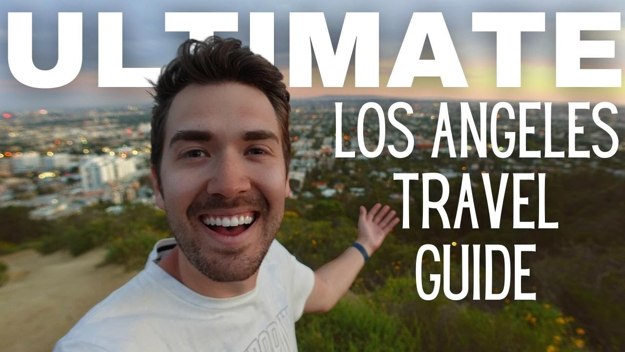 ULTIMATE Los Angeles Travel Guide - Travel LA Like a Pro!