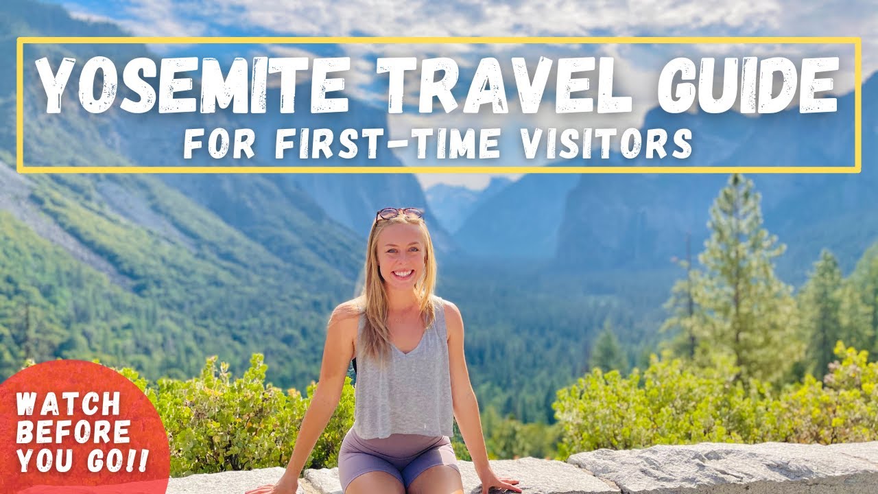 YOSEMITE NATIONAL PARK – Travel Guide for first-time visitors (watch before you go!)
