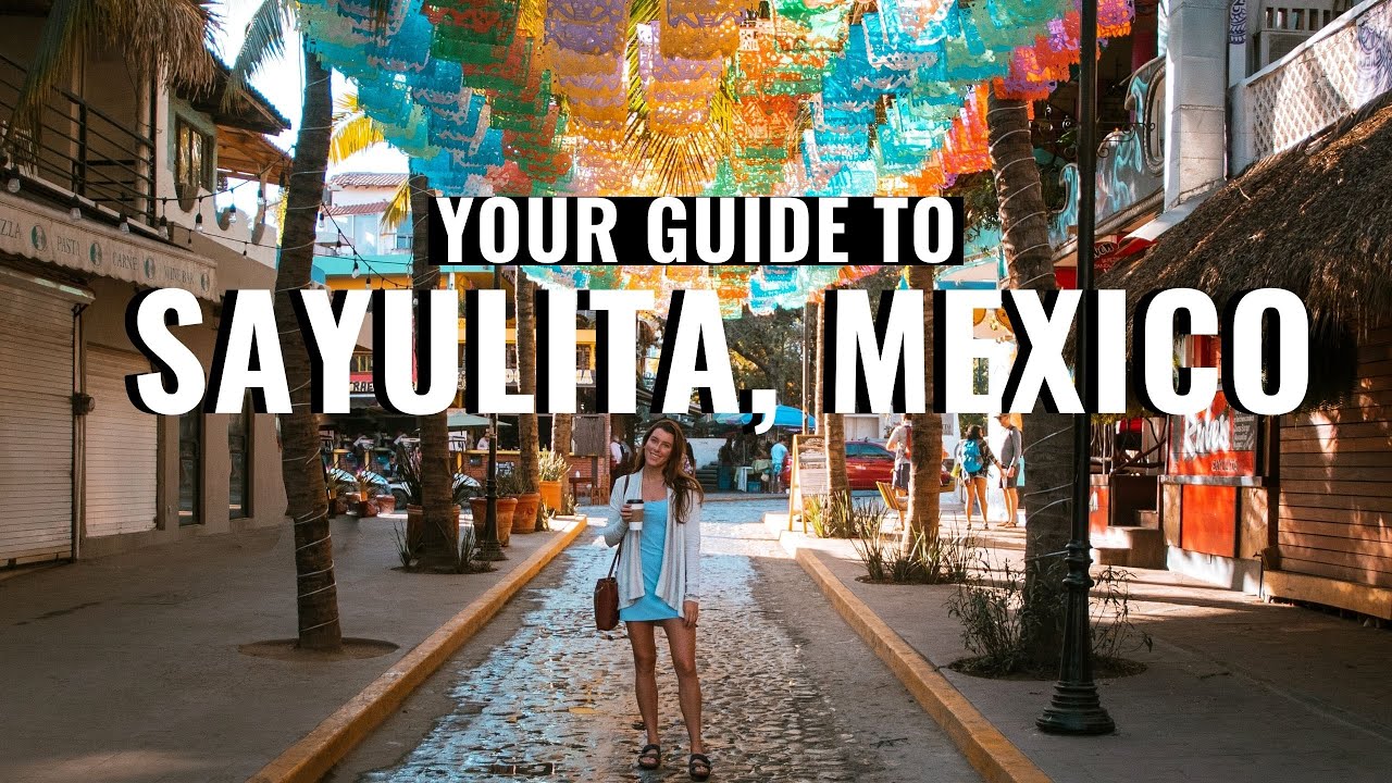 A TRAVEL GUIDE TO SAYULITA, MEXICO